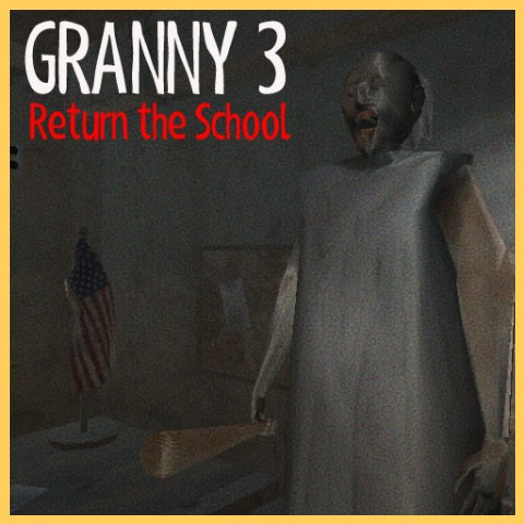 Granny 3 Return the School